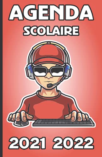Agenda Scolaire 2021 2022: Gamer | Planificateur avec une page par jour durant toute l'année scolaire | Idéal pour geek | Primaire, Collège, Lycée, Étudiant (French Edition)