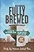 Becoming Fully Brewed/Young Adult Edition by R. T. Moser
