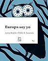 Europa soy yo: Voces 4 (Spanish Edition)