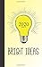 Bright Ideas