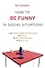 How to be Funny in Social Situations by Rui Oliveira