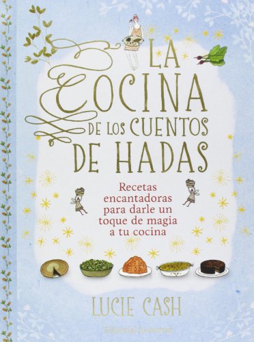 La cocina de los cuentos de hadas (Spanish Edition)