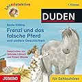 Lesedetektive 1. Klasse: Franzi und das falsche Pferd und andere Geschichten