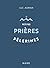 Petites prières pèlerines by Luc Adrian