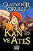 Gladyatör Okulu 2-Kan ve Ates