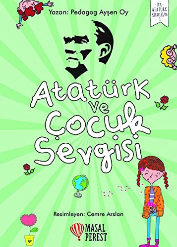 Atatürk ve Cocuk Sevgisi (Paperback)