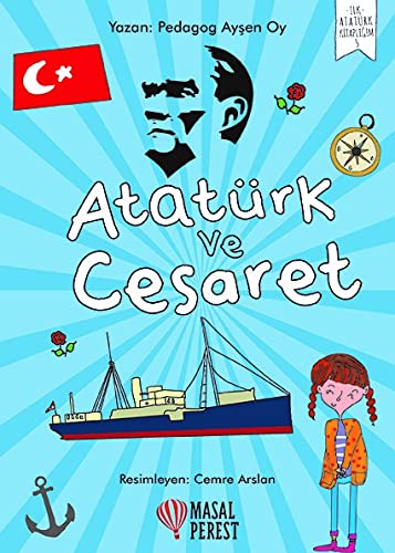 Atatürk ve Cesaret (Paperback)
