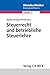Steuerrecht und betriebliche Steuerlehre by Raymond Halaczinsky