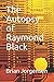 The Autopsy of Raymond Black
