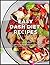 Easy Dash Diet Recipes: The Every Day Dash Diet Cookbook. Fresh and Delicious Recipes for Beginners to Speed Weigh Loss, Lower Blood Pressure and Prevent Diabetes.