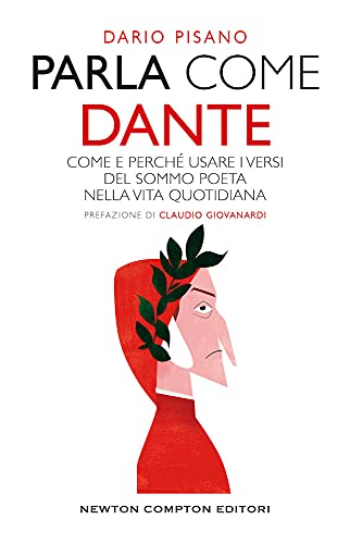 Parla come Dante. Come e perché usare i versi del Sommo Poeta nella vita quotidiana (Paperback)