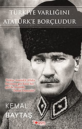 Türkiye Varligini Atatürk'e Borcludur (Paperback)