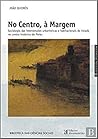 No Centro à Marge...