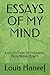 ESSAYS OF MY MIND: A COLLEC...