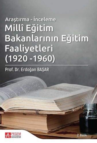 Millî Egitim Bakanlarinin Egitim Faaliyetleri (1920 - 1960)