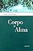 Corpo E Alma Estrutura Dina...