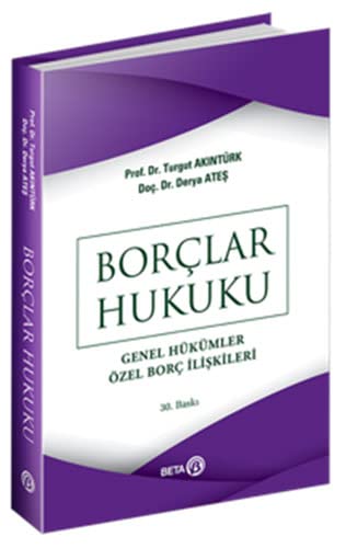 Borçlar Hukuku: Genel Hükümler, Özel Borç İlişkileri (Paperback)