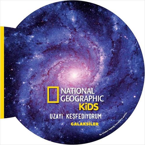 National Geographic Kids- Uzayi Kesfediyorum Galaksi (Hardcover)