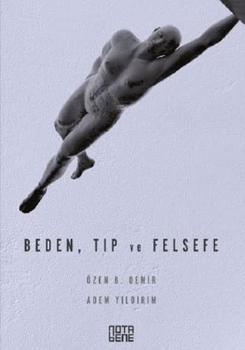 Beden Tıp ve Felsefe (Paperback)