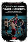 O Que nos Faz Fel...