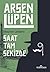 Saat Tam Sekizde - Arsen Lüpen