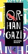 Orhan Gazi: Beylikten Devlete