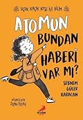 Atomun Bundan Haberi Var mı?