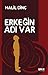 Erkegin Adi Var by Halil Dinç