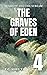 The Graves of Eden (Sparrow and The Stream Book 4)
