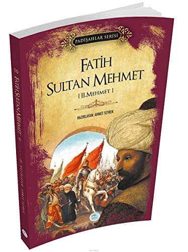 Padişahlar Serisi: Fatih Sultan Mehmet (Paperback)