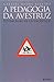 A Pedagogia da Avestruz Testemunho de um Professor by Gabriel Mithá Ribeiro