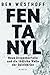 Fentanyl: Neue Drogenkartelle und die tödliche Welle der Opioidkrise (German Edition)