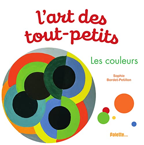 L'art des tout-petits - Les couleurs (Paperback)