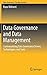 Data Governance and Data Management: Contextualizing Data Governance Drivers, Technologies, and Tools
