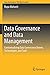 Data Governance and Data Management: Contextualizing Data Governance Drivers, Technologies, and Tools