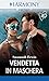 Vendetta in maschera (Italian Edition)