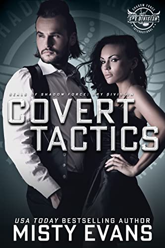 Covert Tactics (SEALs of Shadow Force: Spy Division #5)
