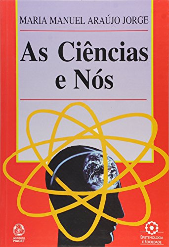 As Ciências e Nós (Paperback)