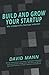 Build and Grow Your Startup...