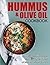 HUMMUS AND OLIVE OIL COOKBOOK by Lucy   Harris