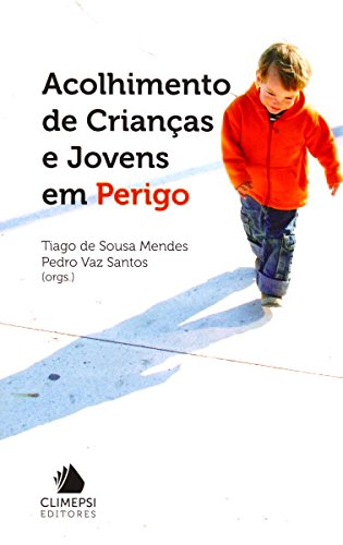 Acolhimento de Crianças e Jovens em Perigo (Em Portuguese do Brasil)