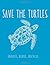 Save The Turtles - Blank Lined Notebook - Pacific by Sammy Ray