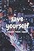 SAVE YOURSELF: MOTIVATIONAL...