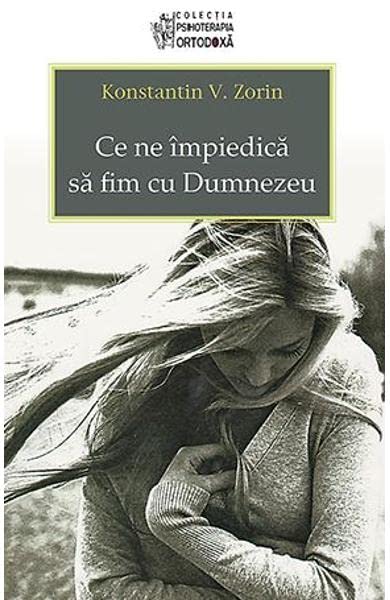 Ce ne impiedica sa fim cu Dumnezeu (Romanian Edition)