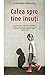 Calea spre tine insuti (Romanian Edition)