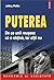 Puterea: de ce unii reusesc sa o obtina, iar altii nu