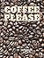Coffee Please