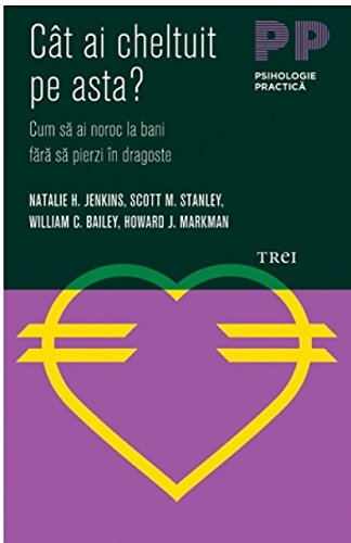 Cat si cheltuit pe asta? Cum sa si noroc la bani fara sa pierzi in dragoste (Romanian Edition)
