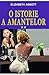 O Istorie A Amantelor Vol.2 (Romanian Edition)