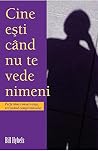 Cine Esti Cand Nu...